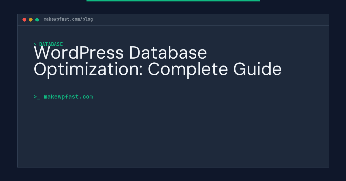 WordPress Database Optimization: Complete Guide - MakeWPFast