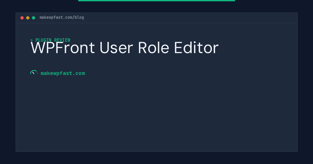 WPFront User Role Editor - MakeWPFast