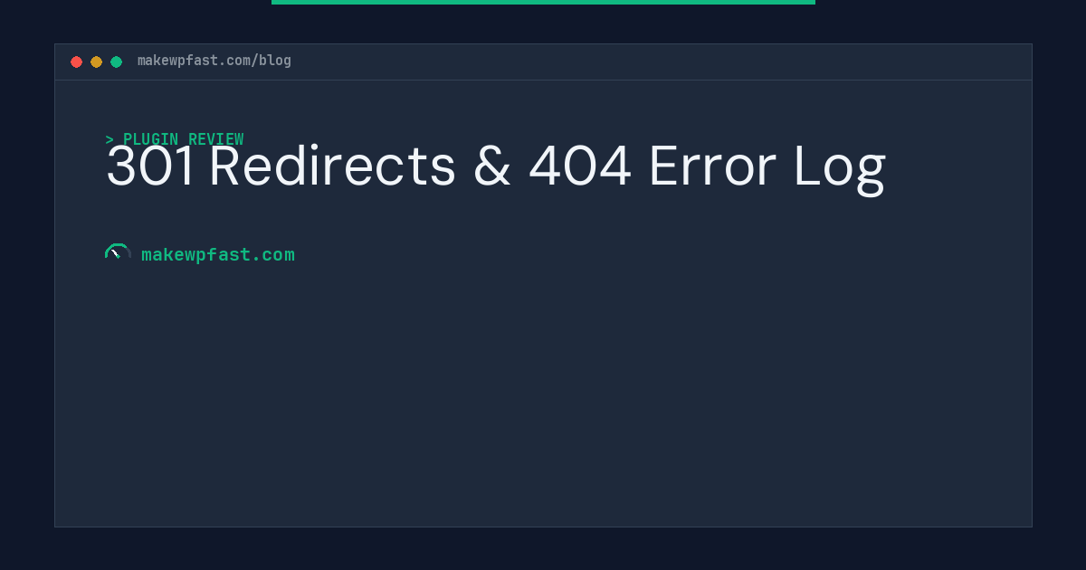 301 Redirects & 404 Error Log - MakeWPFast