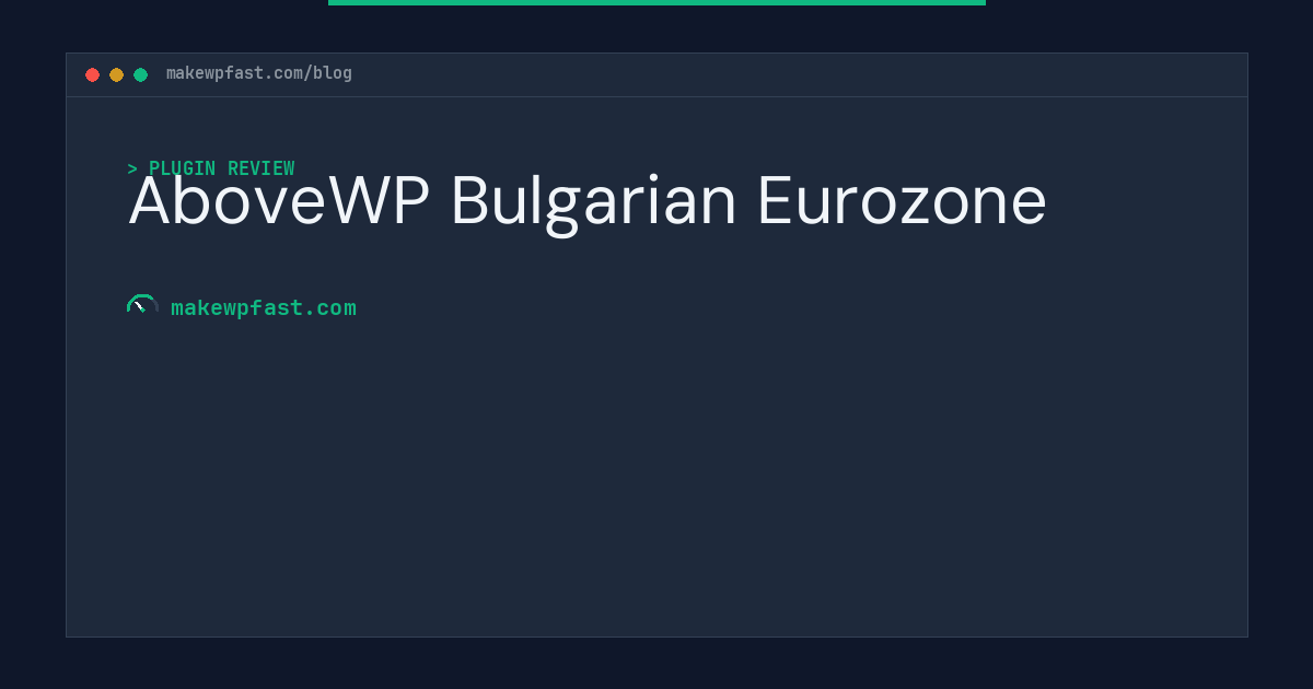 AboveWP Bulgarian Eurozone - MakeWPFast