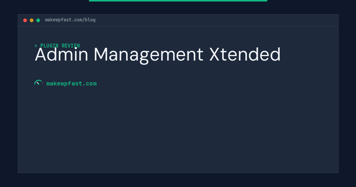 Admin Management Xtended - MakeWPFast
