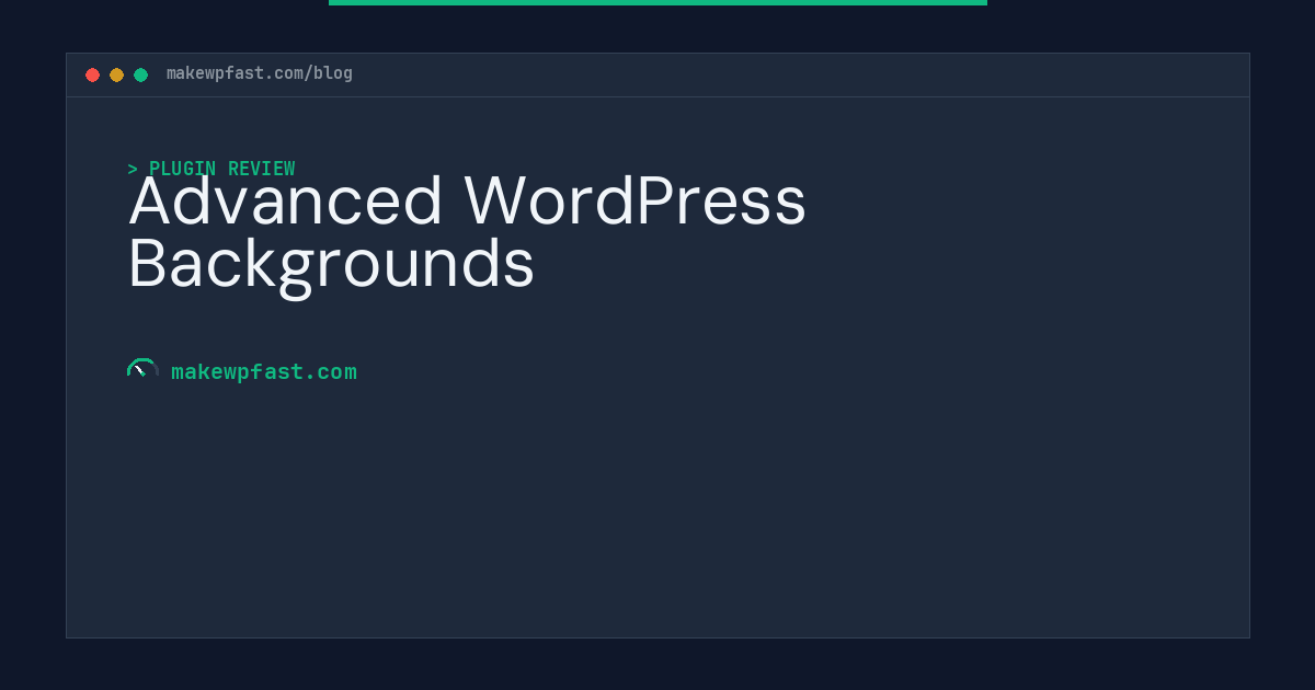 Advanced WordPress Backgrounds - MakeWPFast