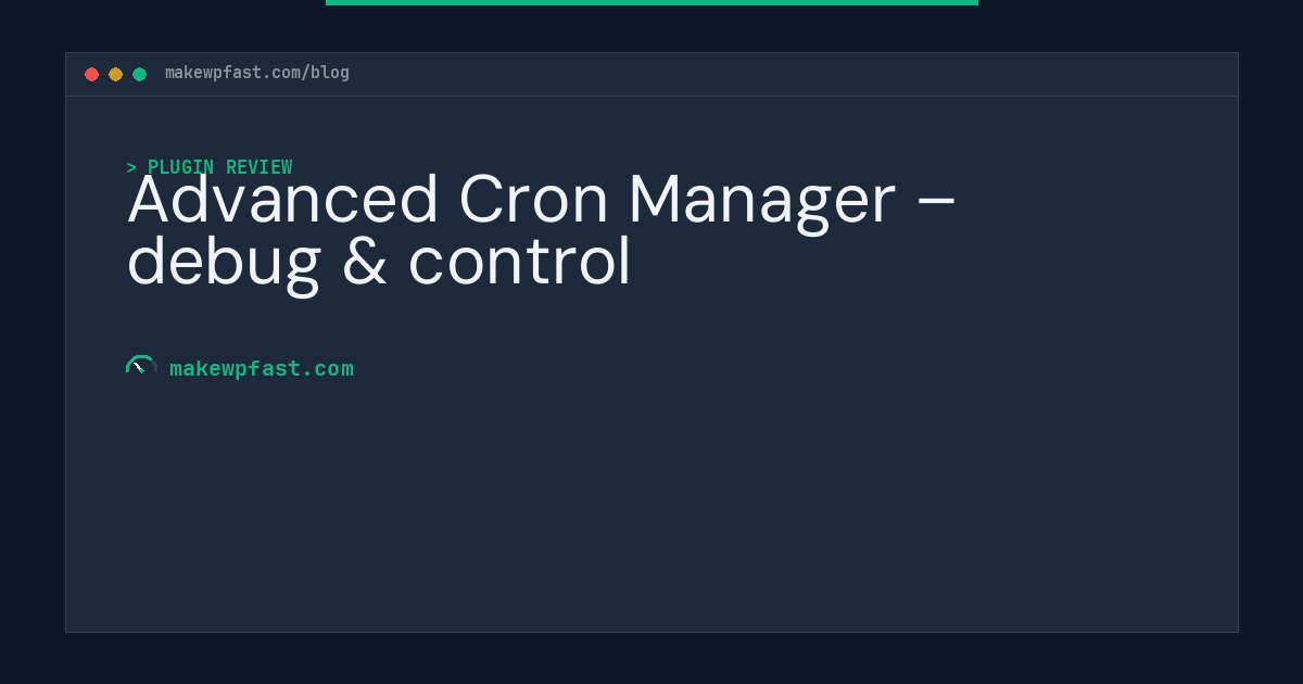 Advanced Cron Manager – debug & control - MakeWPFast