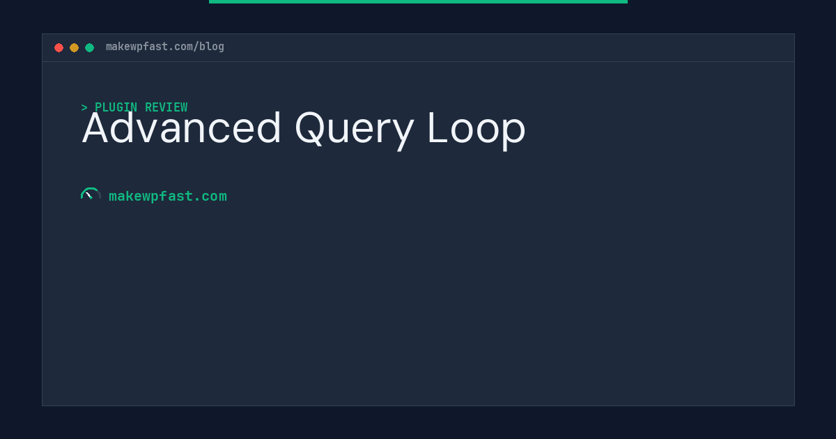 Advanced Query Loop - MakeWPFast