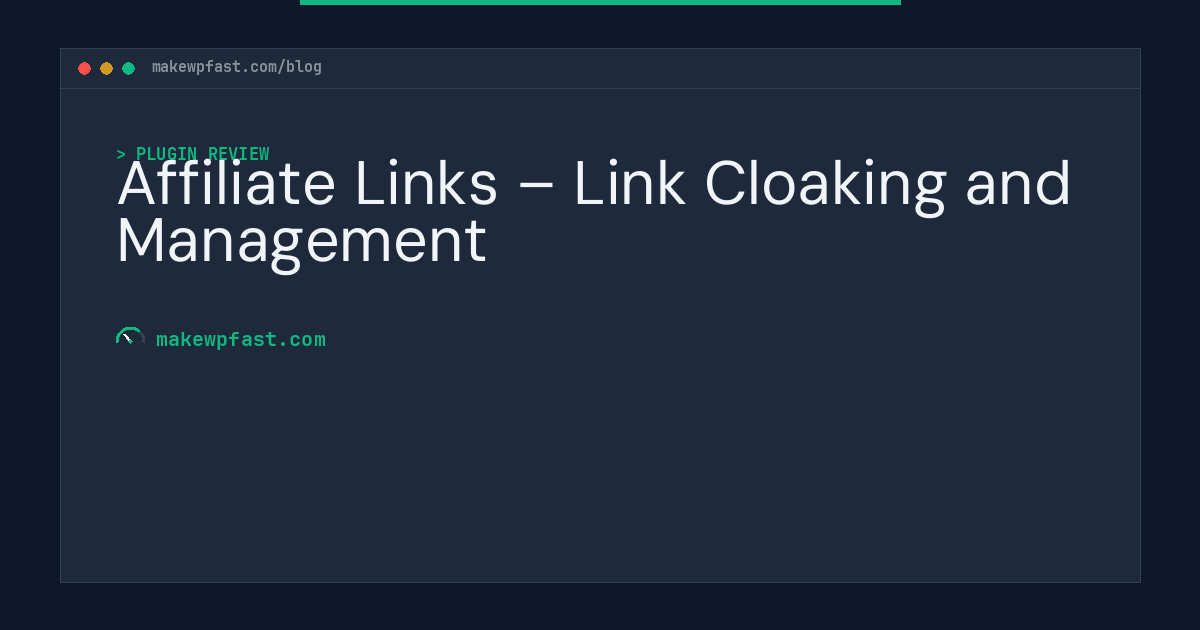 Affiliate Links – Link Cloaking and Management - MakeWPFast