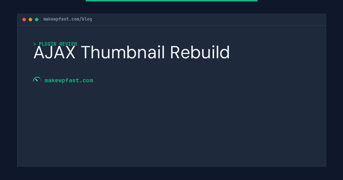 AJAX Thumbnail Rebuild - MakeWPFast