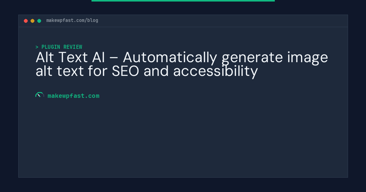 Alt Text AI – Automatically generate image alt text for SEO and accessibility - MakeWPFast