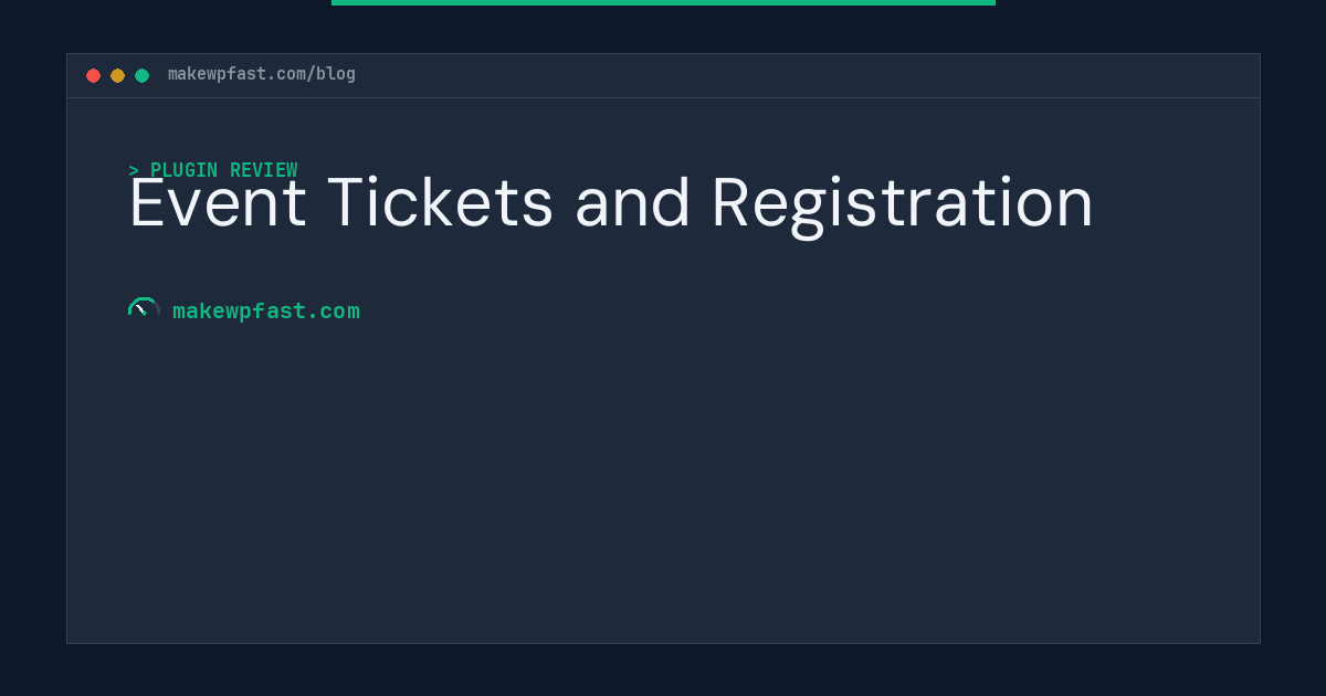 Event Tickets and Registration - MakeWPFast