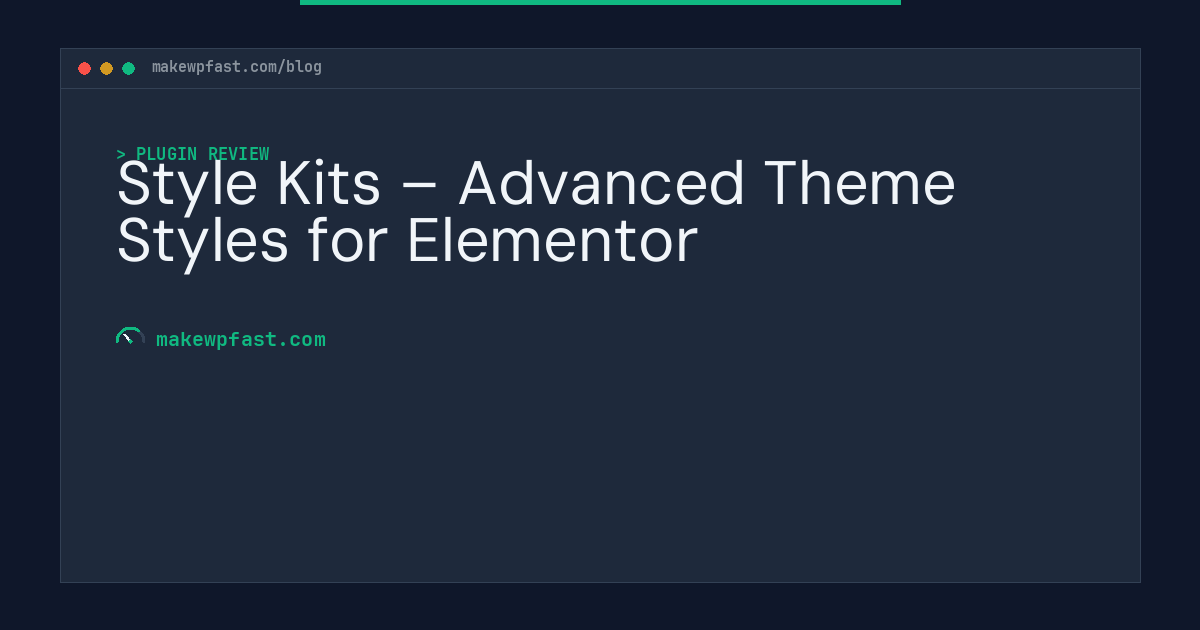 Style Kits – Advanced Theme Styles for Elementor - MakeWPFast