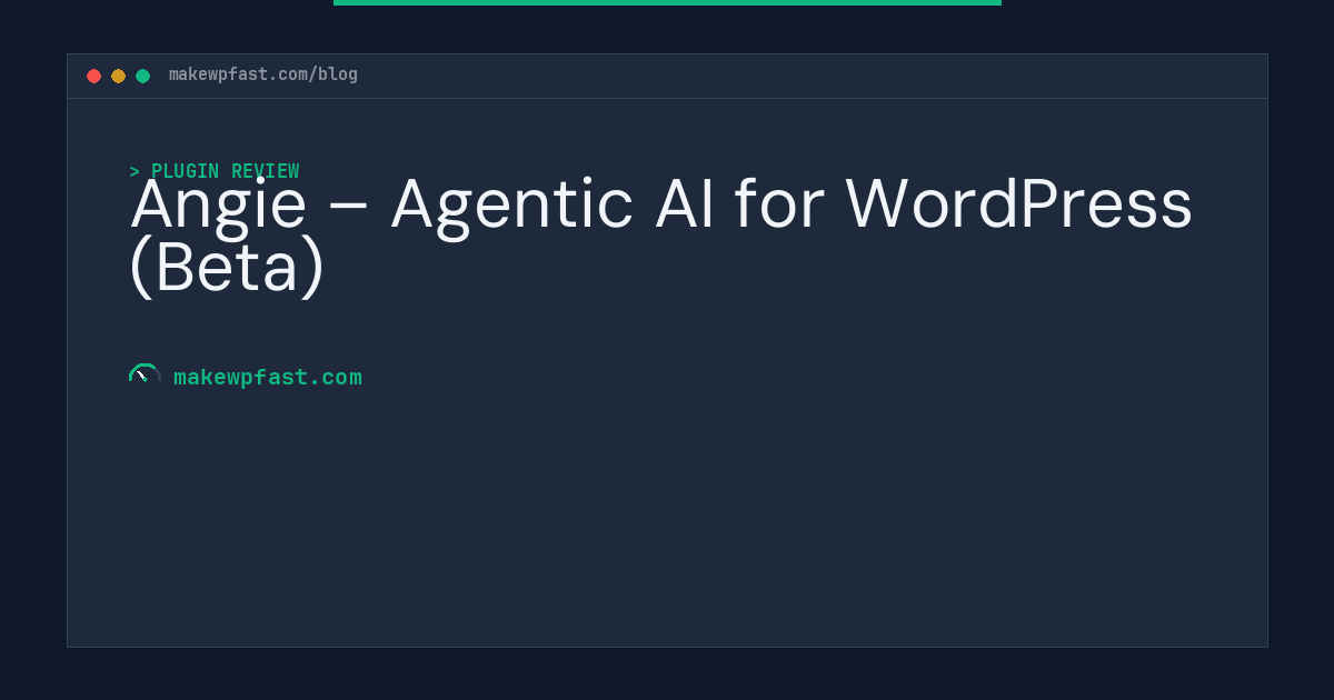 Angie – Agentic AI for WordPress (Beta) - MakeWPFast