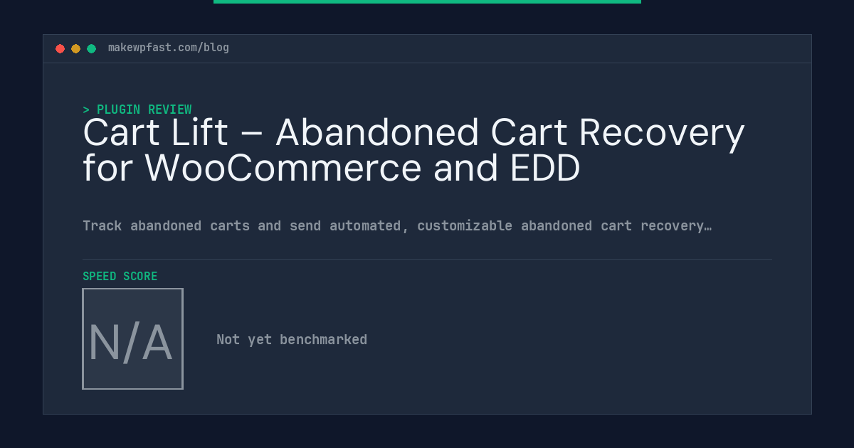 Cart Lift – Abandoned Cart Recovery for WooCommerce and EDD - MakeWPFast