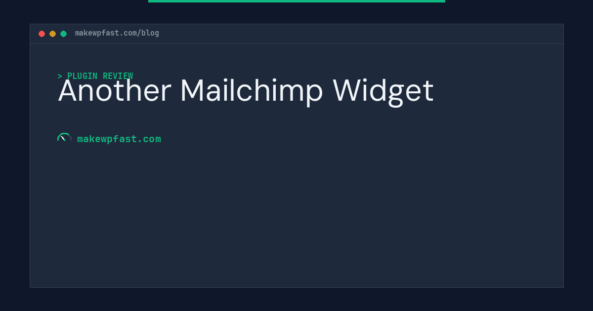 Another Mailchimp Widget - MakeWPFast