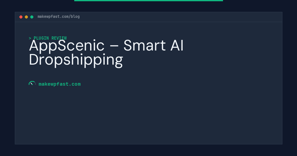 AppScenic – Smart AI Dropshipping - MakeWPFast