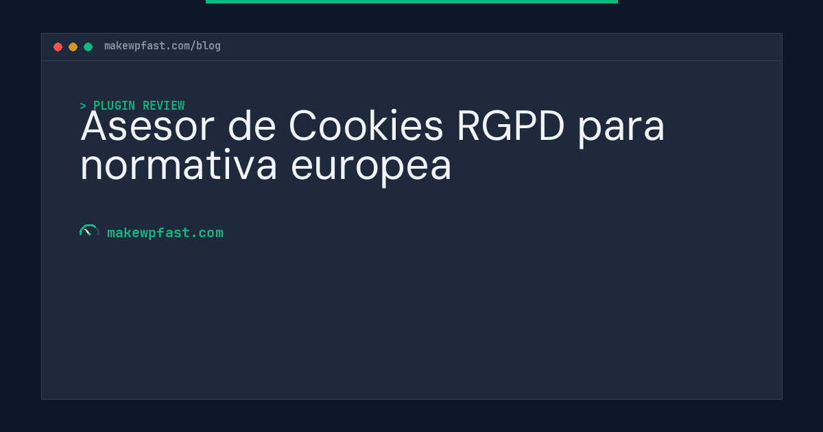 Asesor de Cookies RGPD para normativa europea - MakeWPFast