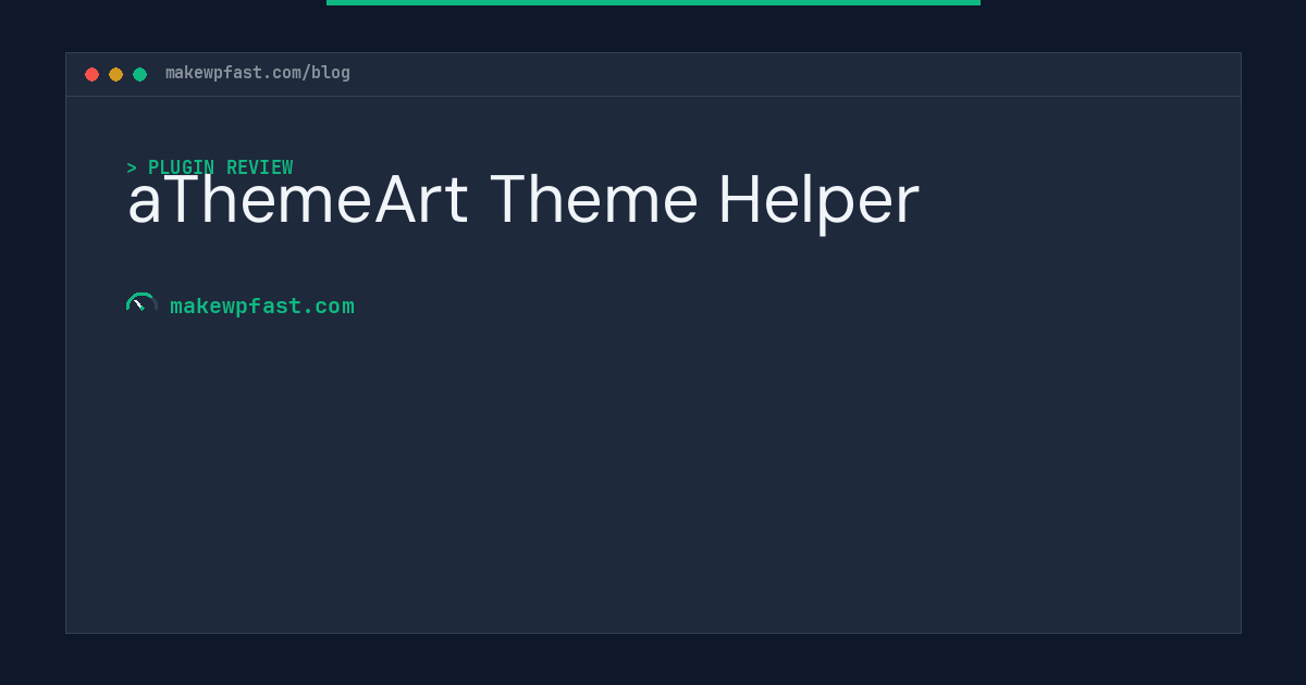 aThemeArt Theme Helper - MakeWPFast