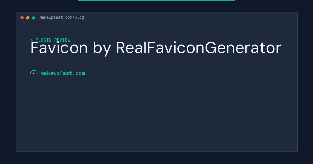 Favicon by RealFaviconGenerator - MakeWPFast