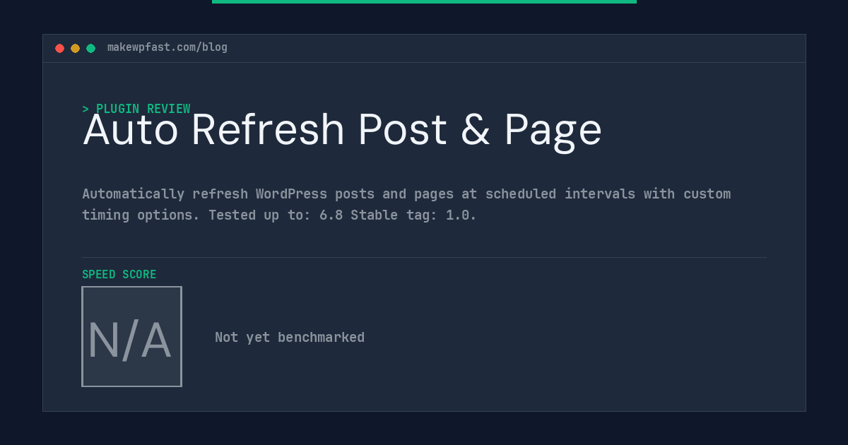 Auto Refresh Post & Page - MakeWPFast