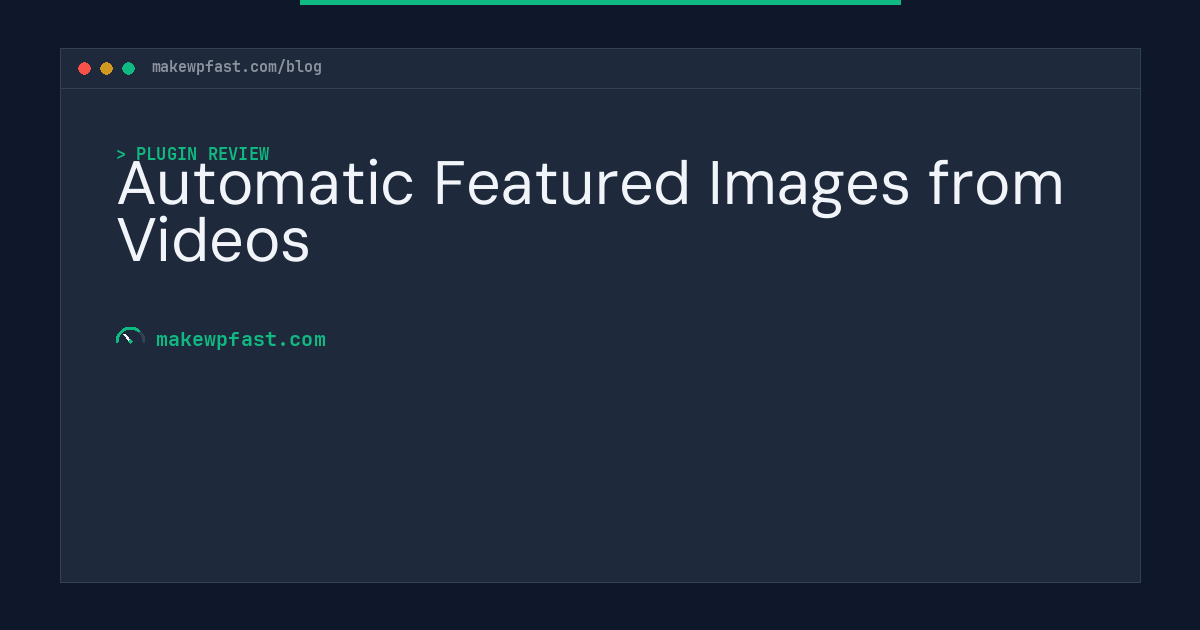 Automatic Featured Images from Videos - MakeWPFast