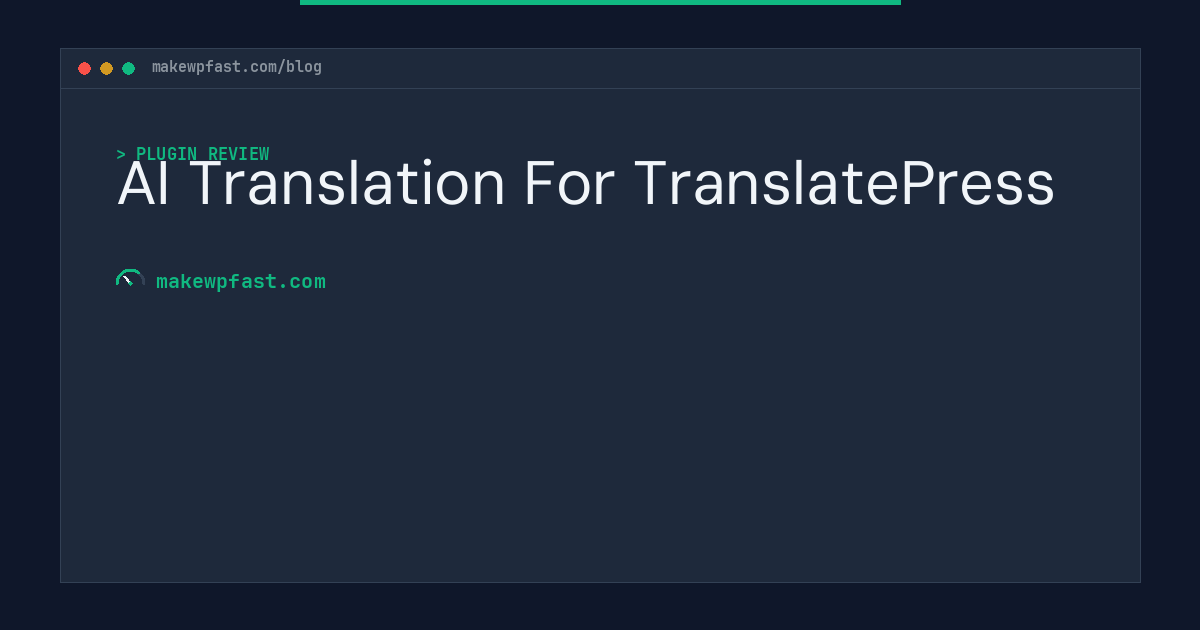AI Translation For TranslatePress - MakeWPFast