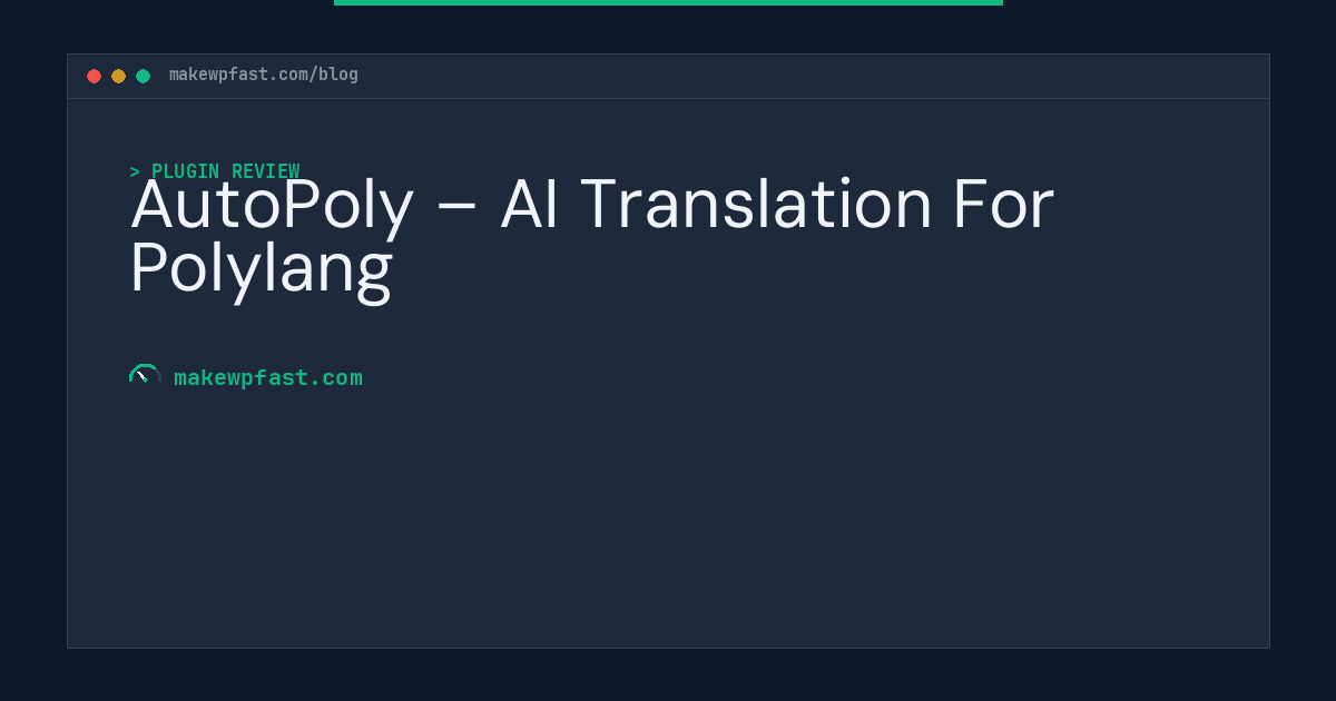 AutoPoly – AI Translation For Polylang - MakeWPFast