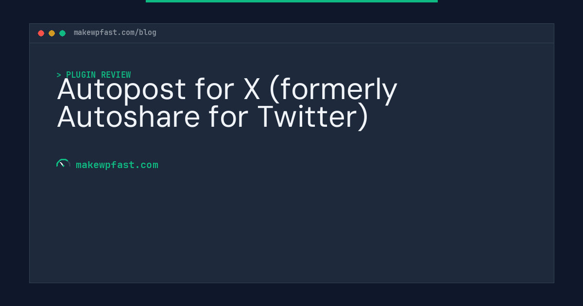 Autopost for X (formerly Autoshare for Twitter) - MakeWPFast