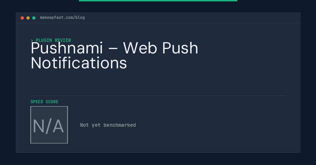 Pushnami – Web Push Notifications - MakeWPFast