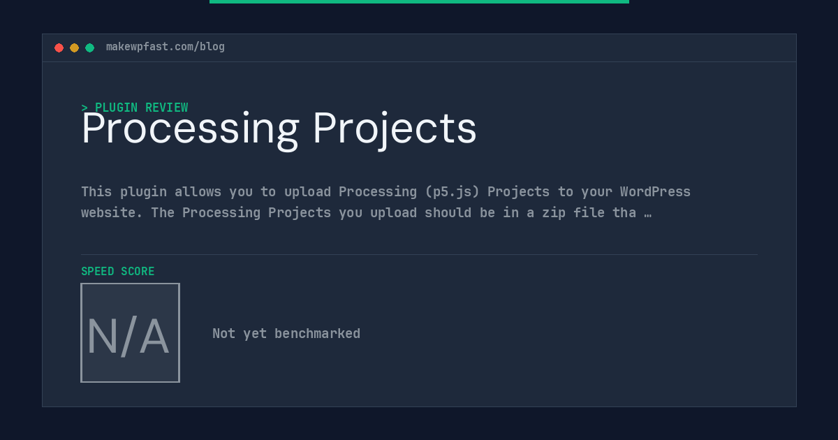 Processing Projects - MakeWPFast