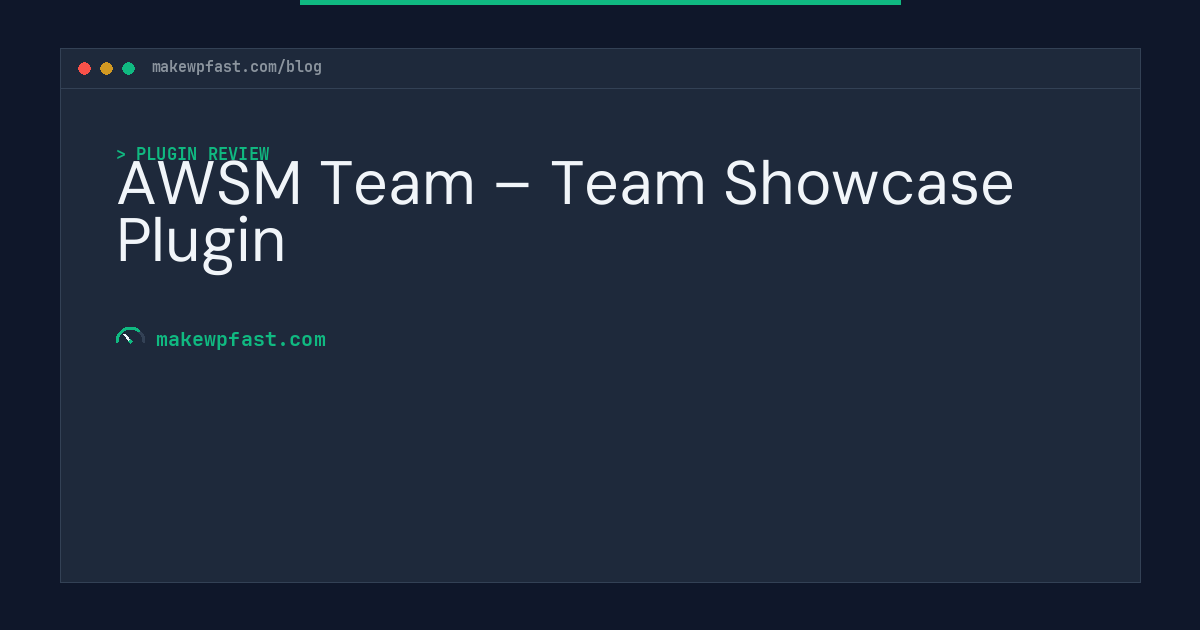 AWSM Team – Team Showcase Plugin - MakeWPFast
