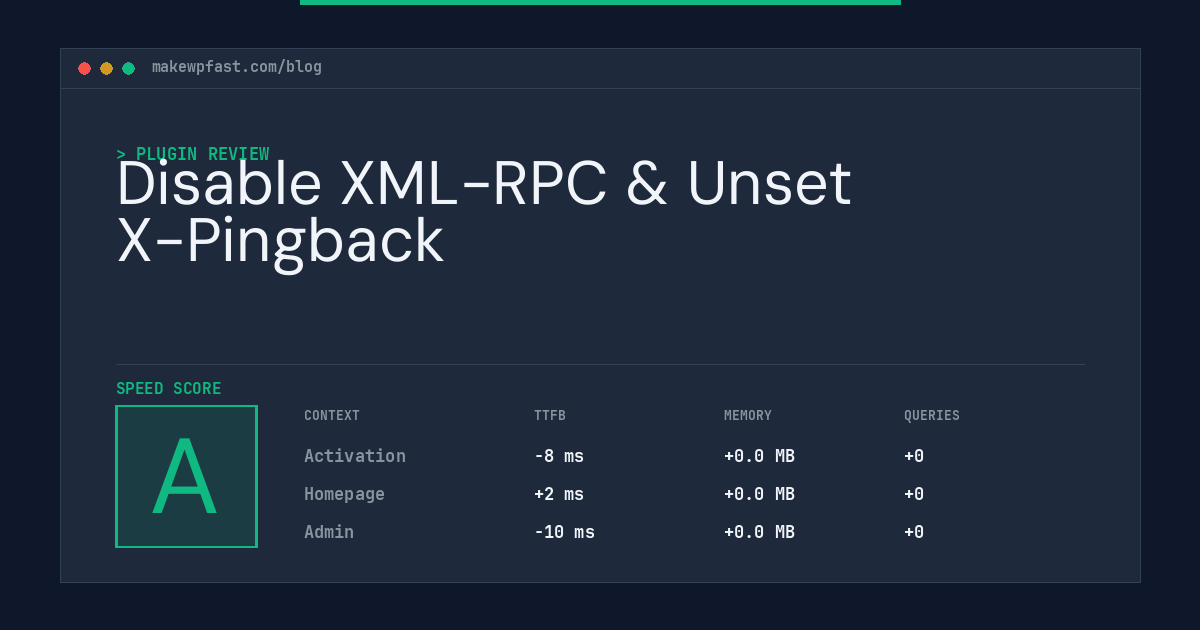 Disable XML-RPC & Unset X-Pingback - MakeWPFast