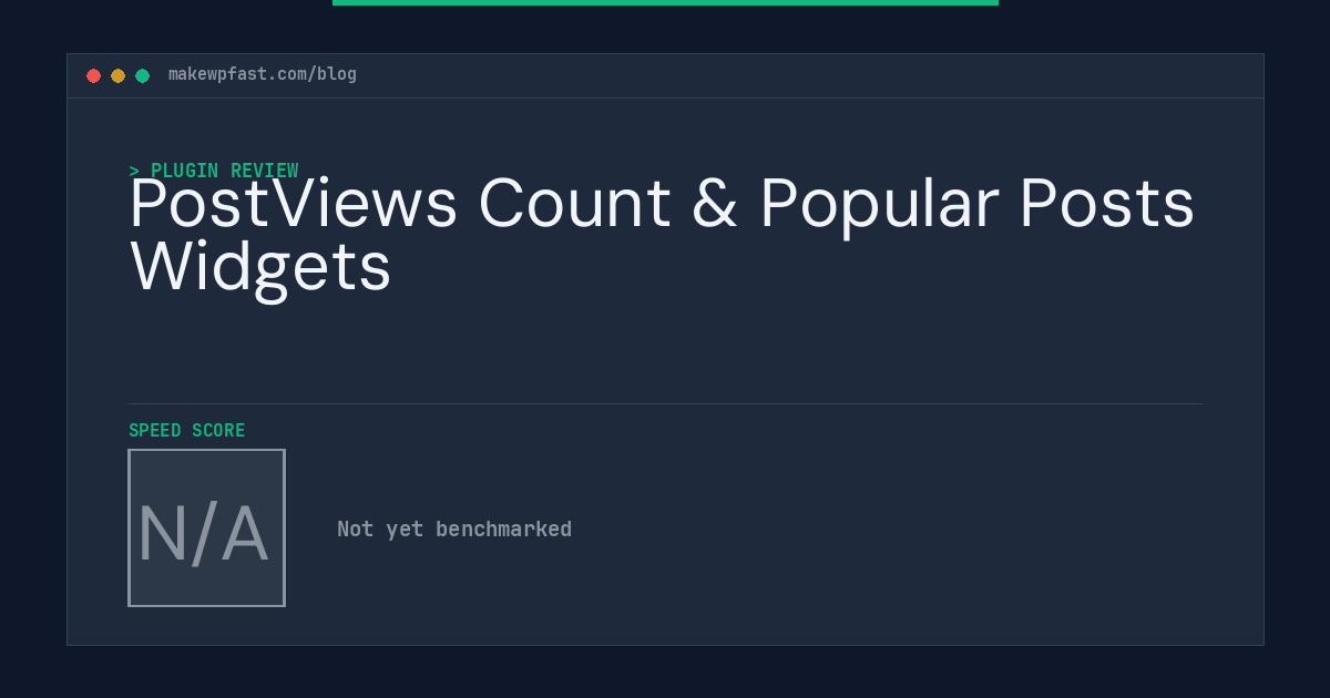 PostViews Count & Popular Posts Widgets - MakeWPFast
