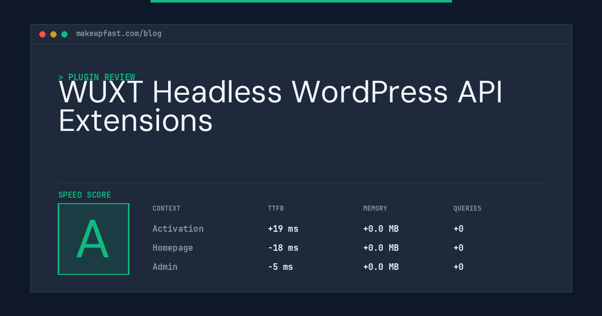 WUXT Headless WordPress API Extensions - MakeWPFast