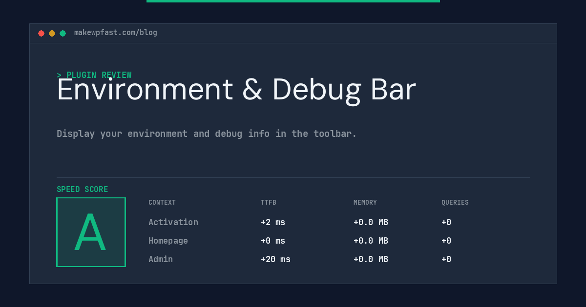 Environment & Debug Bar - MakeWPFast