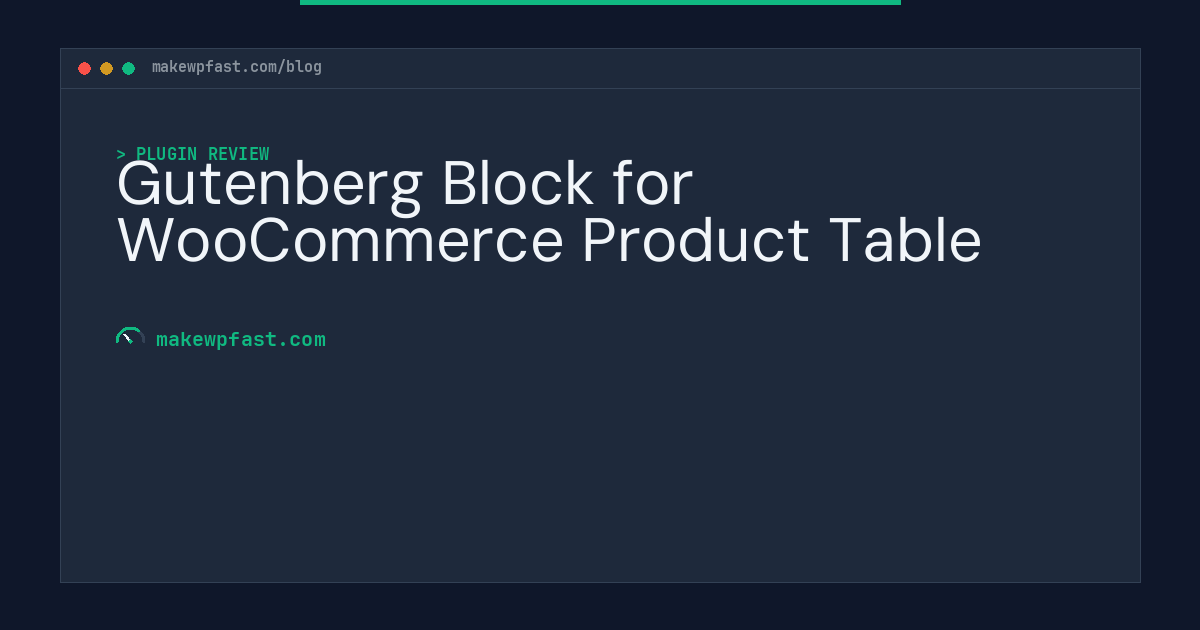 Gutenberg Block for WooCommerce Product Table - MakeWPFast