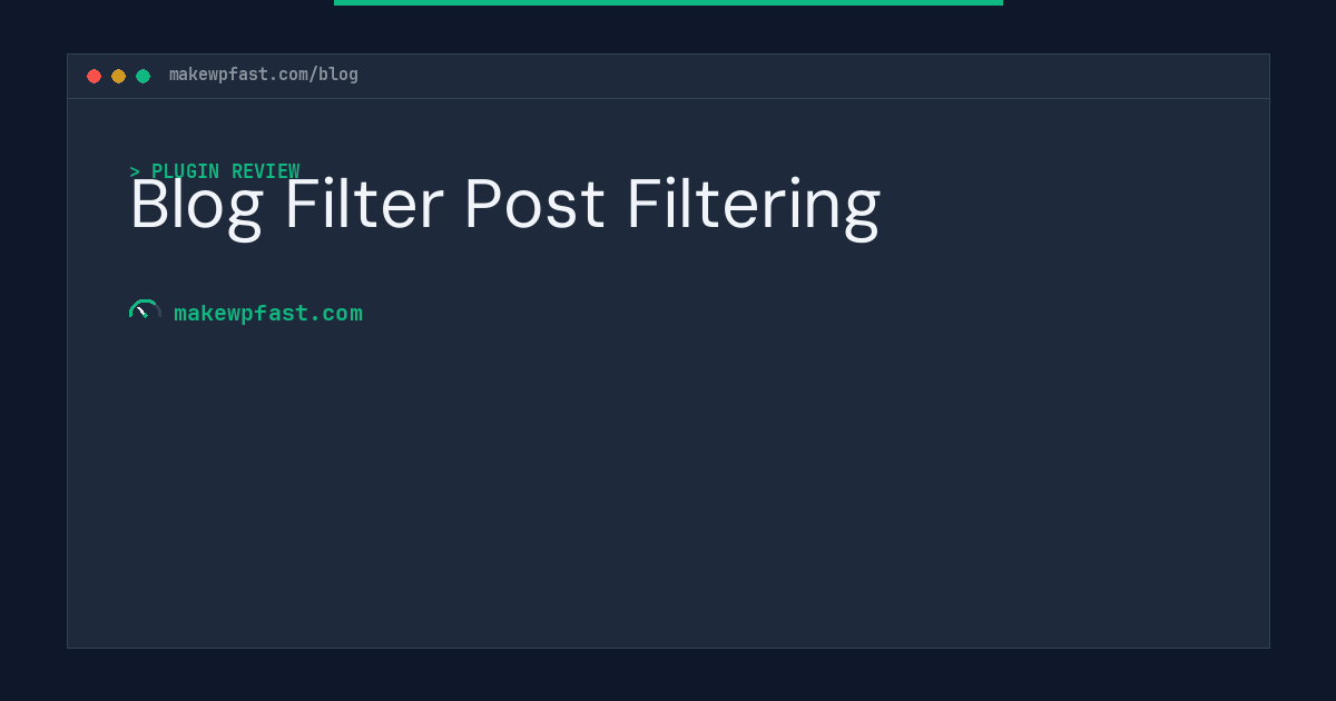 Blog Filter Post Filtering - MakeWPFast