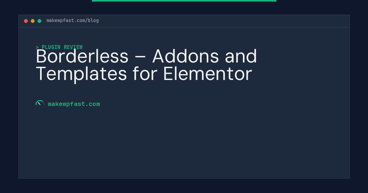 Borderless – Addons and Templates for Elementor - MakeWPFast