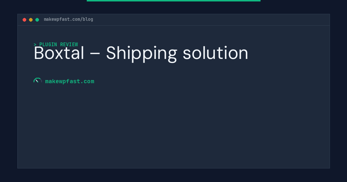 Boxtal – Shipping solution - MakeWPFast