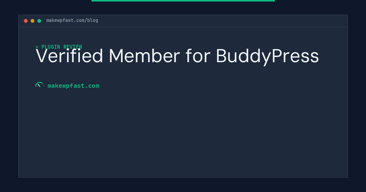 Verified Member for BuddyPress - MakeWPFast