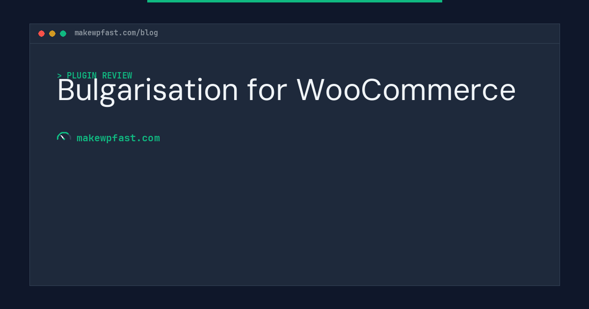 Bulgarisation for WooCommerce - MakeWPFast