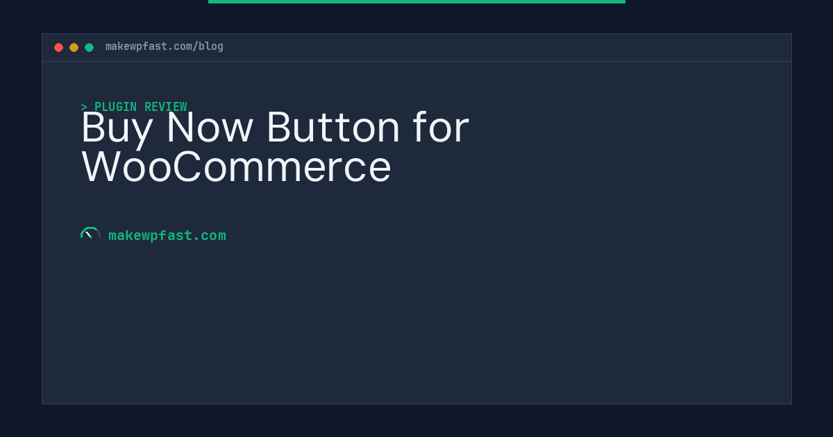 Buy Now Button for WooCommerce - MakeWPFast