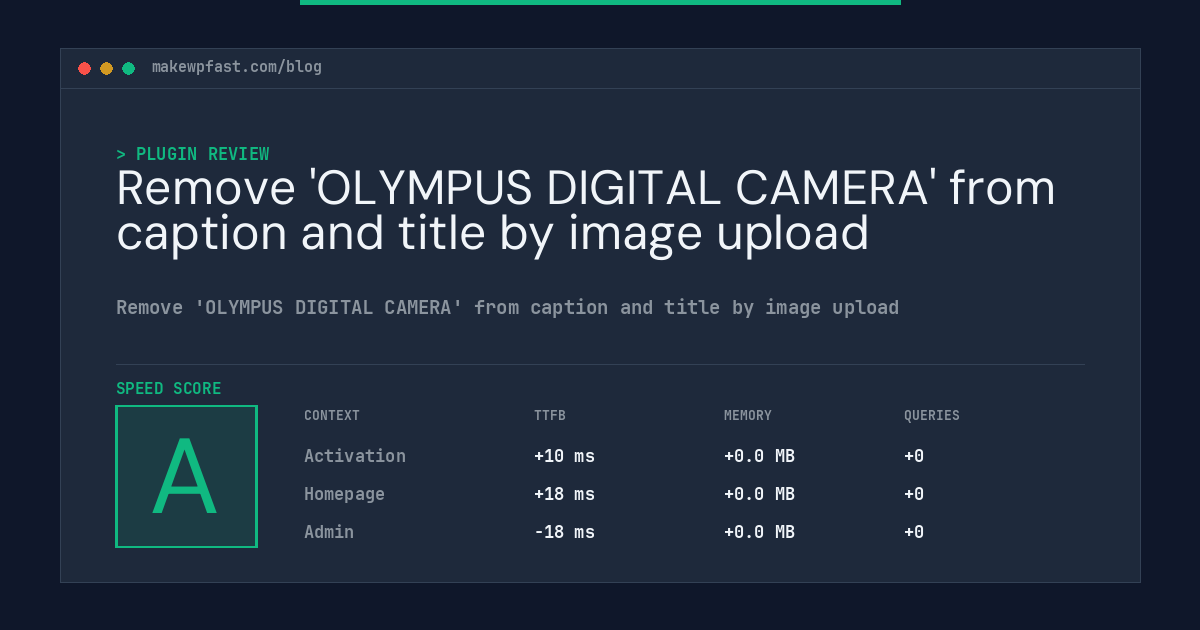 Remove 'OLYMPUS DIGITAL CAMERA' from caption and title by image upload - MakeWPFast