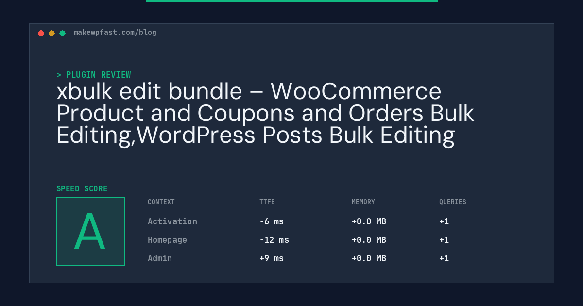 xbulk edit bundle – WooCommerce Product and Coupons and Orders Bulk Editing,WordPress Posts Bulk Editing - MakeWPFast