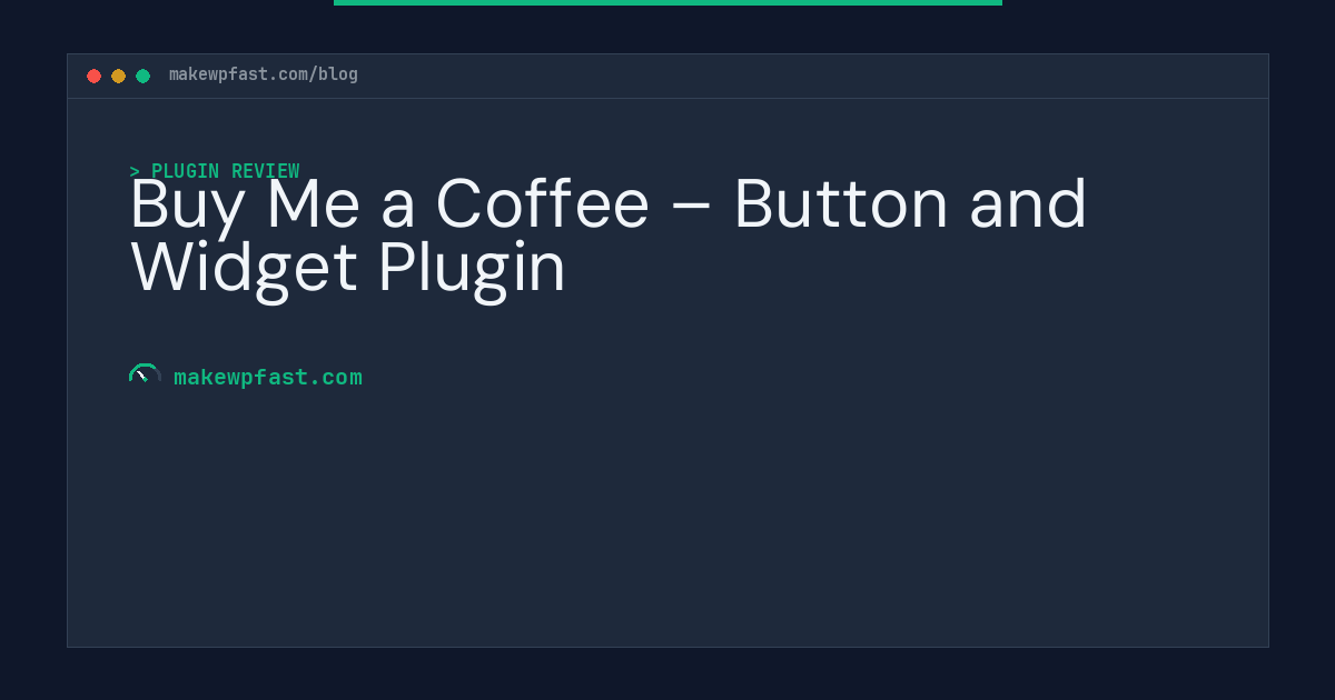 Buy Me a Coffee – Button and Widget Plugin - MakeWPFast