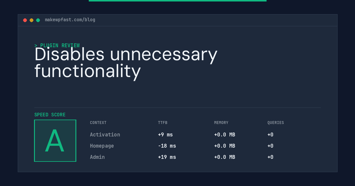 Disables unnecessary functionality - MakeWPFast