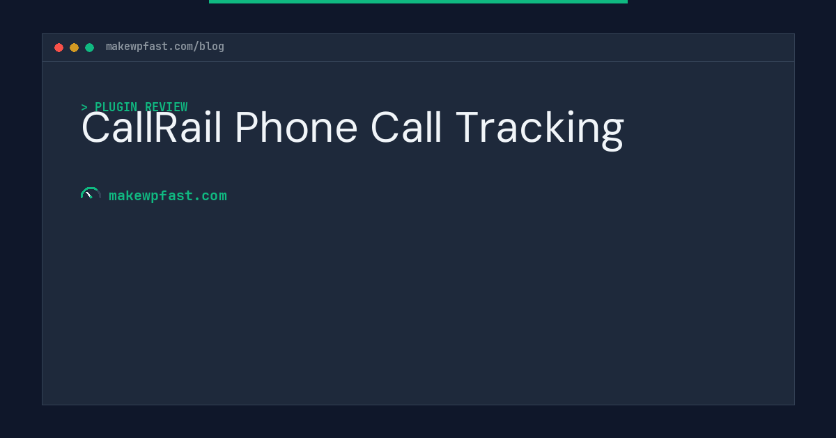 CallRail Phone Call Tracking - MakeWPFast