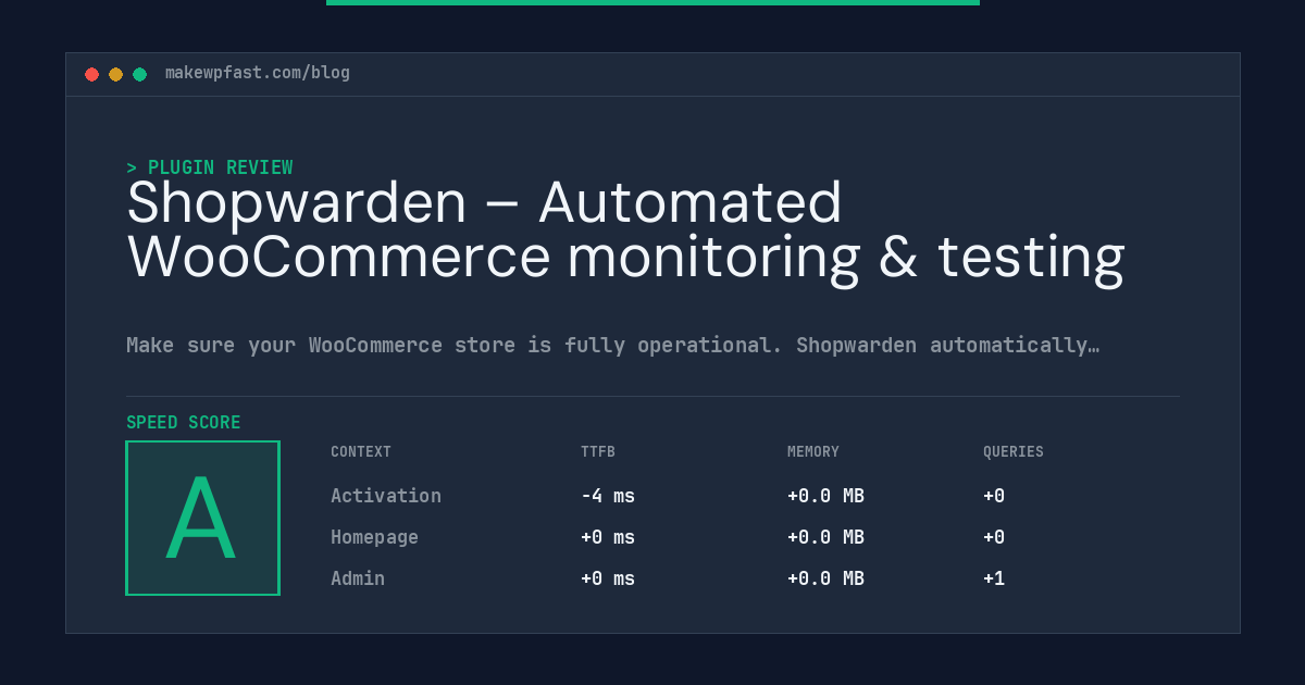 Shopwarden – Automated WooCommerce monitoring & testing - MakeWPFast