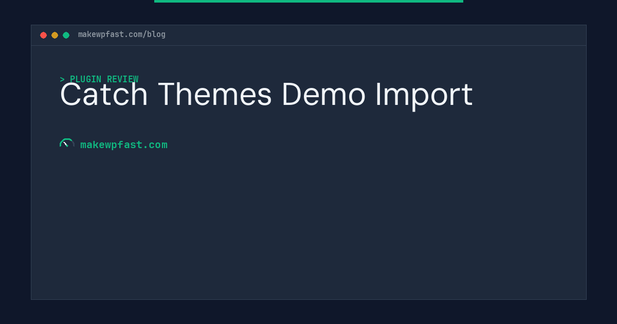 Catch Themes Demo Import - MakeWPFast