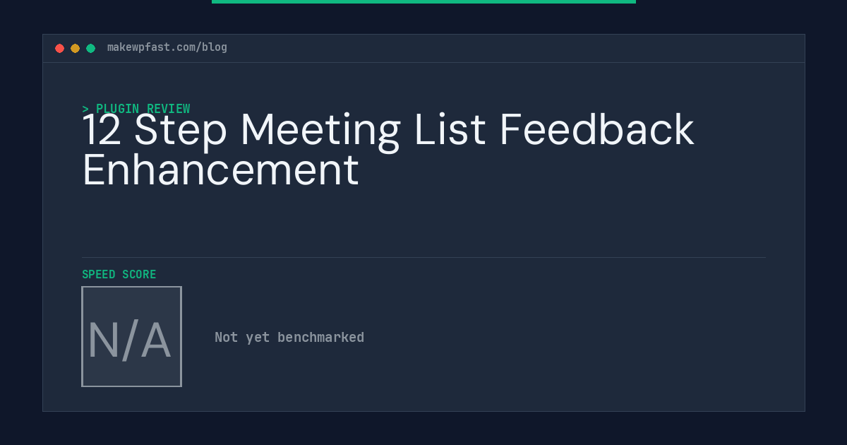 12 Step Meeting List Feedback Enhancement - MakeWPFast