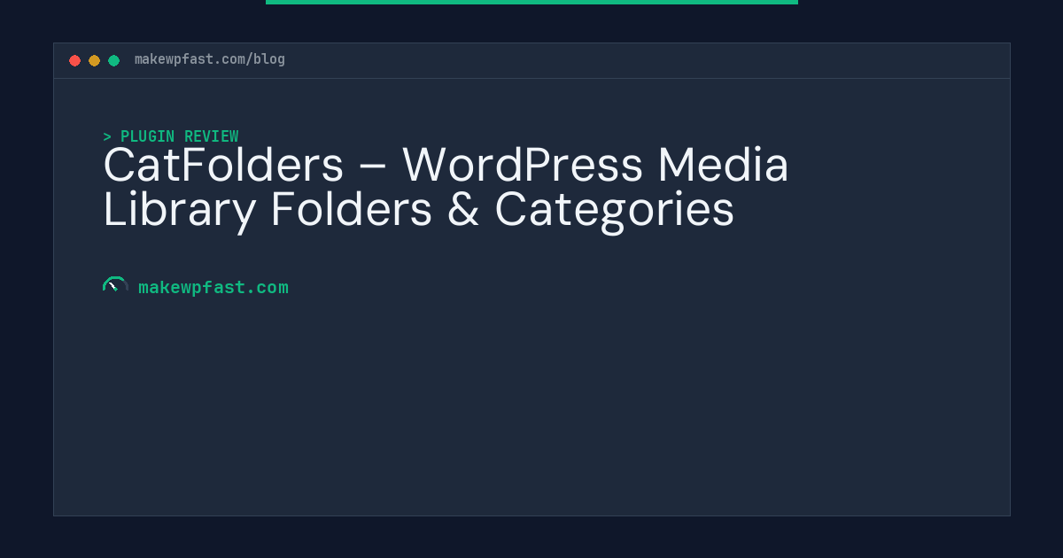 CatFolders – WordPress Media Library Folders & Categories - MakeWPFast