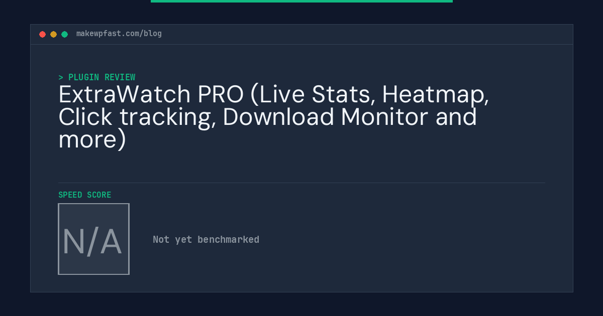 ExtraWatch PRO (Live Stats, Heatmap, Click tracking, Download Monitor and more) - MakeWPFast