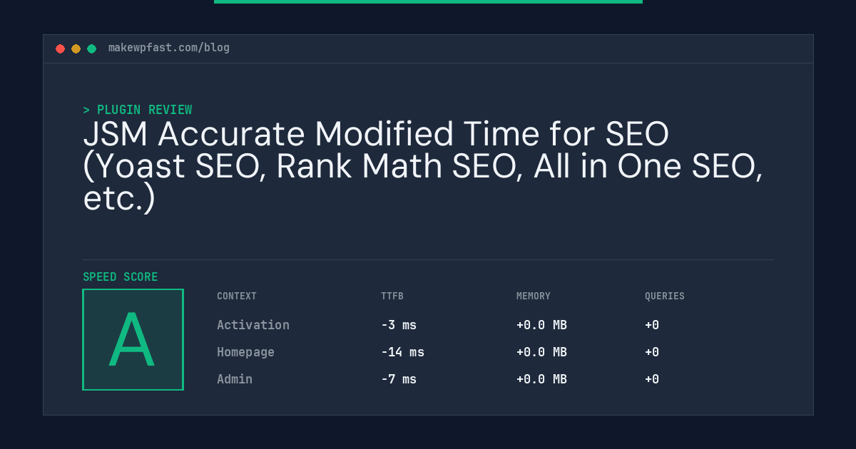 JSM Accurate Modified Time for SEO (Yoast SEO, Rank Math SEO, All in One SEO, etc.) - MakeWPFast